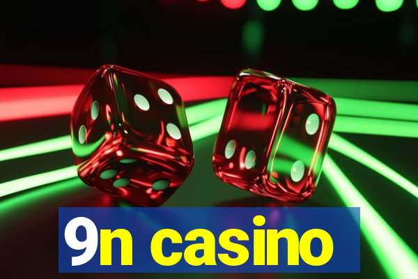 9n casino